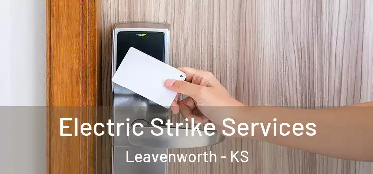  Electric Strike Services Leavenworth - KS