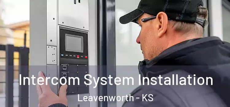 Intercom System Installation Leavenworth - KS